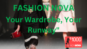 Read more about the article Glamour Galore: Secure a £1000 Fashion Nova Wardrobe Makeover!