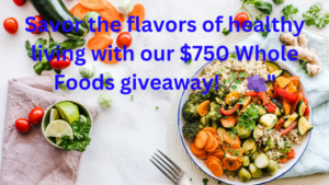 Read more about the article $750 Whole Foods Giveaway – Savour Healthy Living!
